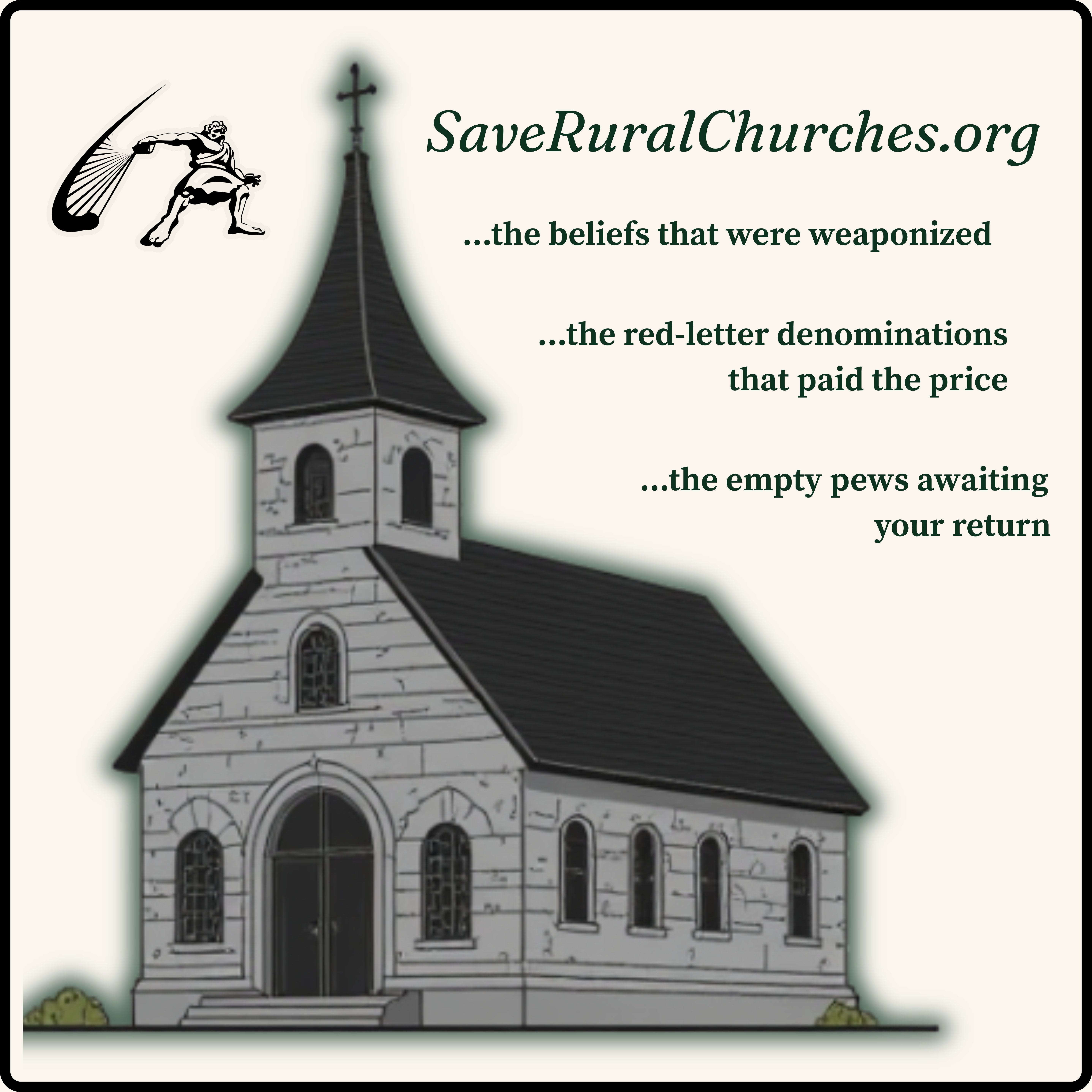 SaveRuralChurches.org — the beliefs that were weaponized, the red-letter denominations that paid the price, the empty pews awaiting your return